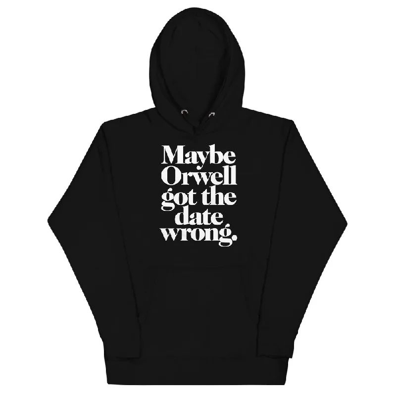 Maybe Orwell Got the Date Wrong Unisex Hoodie Hoodie with Earth Tones Natural Calm