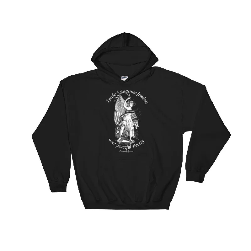 Dangerous Freedom Thomas Jefferson Quote Hooded Sweatshirt Hoodie with Ribbed Hem Stretchable Secure
