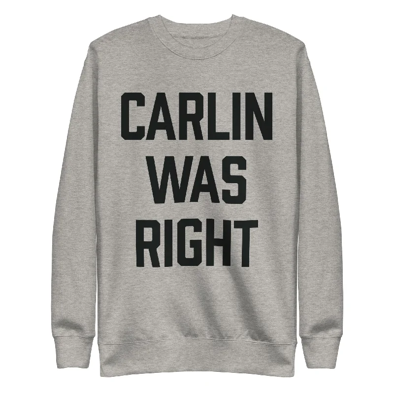 Carlin Was Right Crewneck Sweatshirt Hoodie with Button Classic Timeless